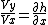 \frac{Vy}{Vx} = \frac{\partial h}{\partial x}